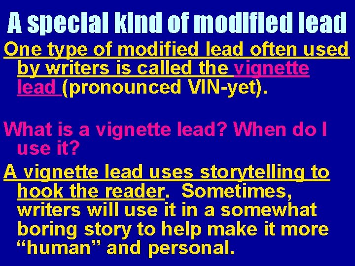 A special kind of modified lead One type of modified lead often used by