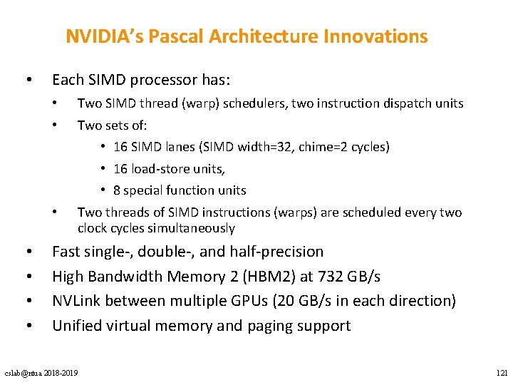 NVIDIA’s Pascal Architecture Innovations • Each SIMD processor has: • • Two SIMD thread