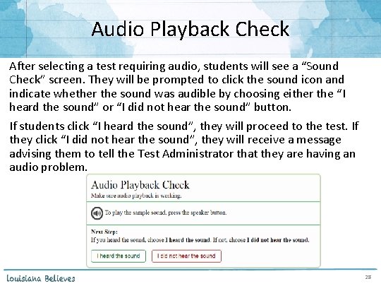 Audio Playback Check After selecting a test requiring audio, students will see a “Sound