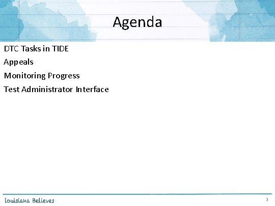 Agenda DTC Tasks in TIDE Appeals Monitoring Progress Test Administrator Interface 3 