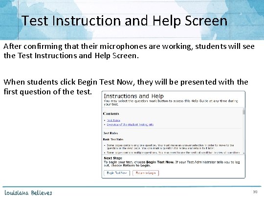 Test Instruction and Help Screen After confirming that their microphones are working, students will