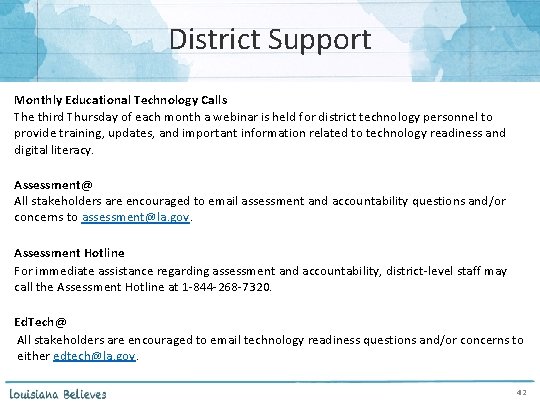 District Support Monthly Educational Technology Calls The third Thursday of each month a webinar
