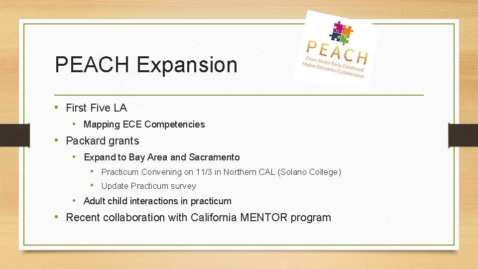PEACH Expansion • First Five LA • Mapping ECE Competencies • Packard grants •