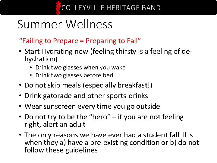 Summer Wellness “Failing to Prepare = Preparing to Fail” • Start Hydrating now (feeling