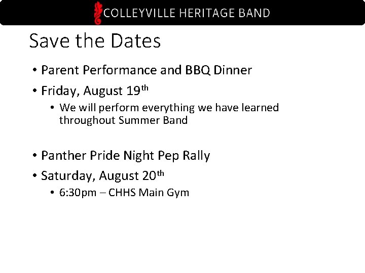 Save the Dates • Parent Performance and BBQ Dinner • Friday, August 19 th