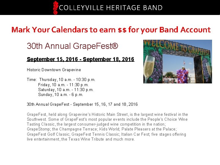 Mark Your Calendars to earn $$ for your Band Account 30 th Annual Grape.