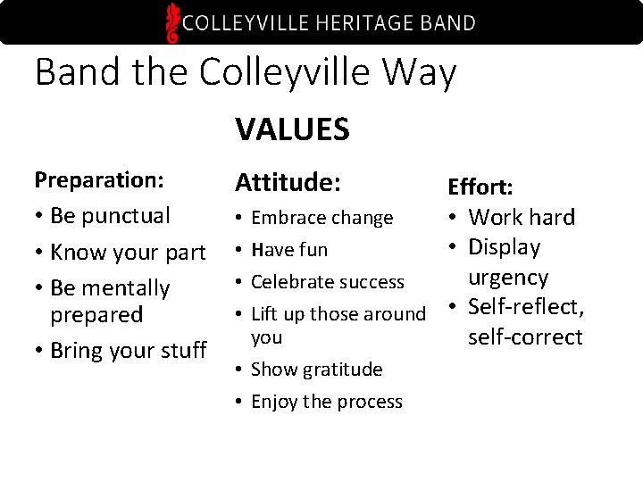 Band the Colleyville Way VALUES Preparation: • Be punctual • Know your part •
