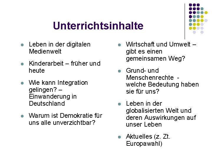 Unterrichtsinhalte l Leben in der digitalen Medienwelt l l Kinderarbeit – früher und heute