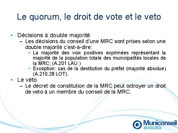 Le quorum, le droit de vote et le veto • Décisions à double majorité