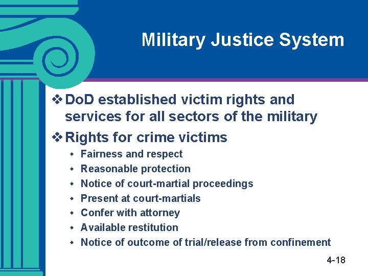 Military Justice System v Do. D established victim rights and services for all sectors Military Justice System v Do. D established victim rights and services for all sectors