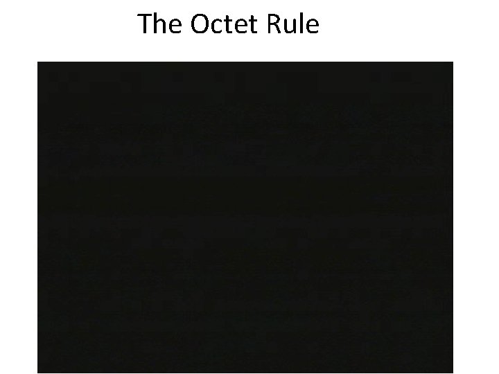 The Octet Rule 