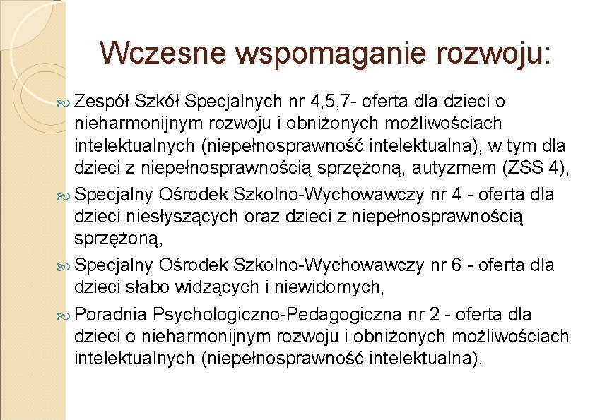 Wczesne wspomaganie rozwoju: Zespół Szkół Specjalnych nr 4, 5, 7 - oferta dla dzieci