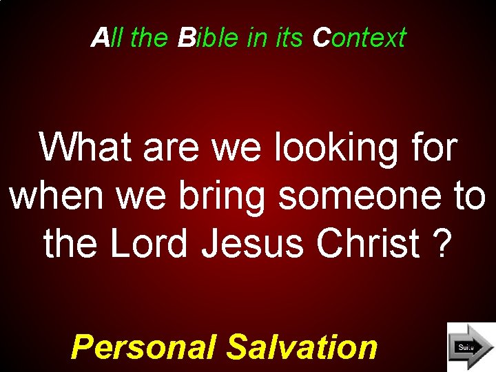 All the Bible in its Context What are we looking for when we bring