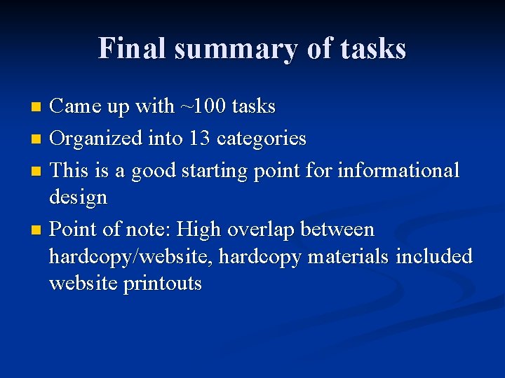 Final summary of tasks Came up with ~100 tasks n Organized into 13 categories