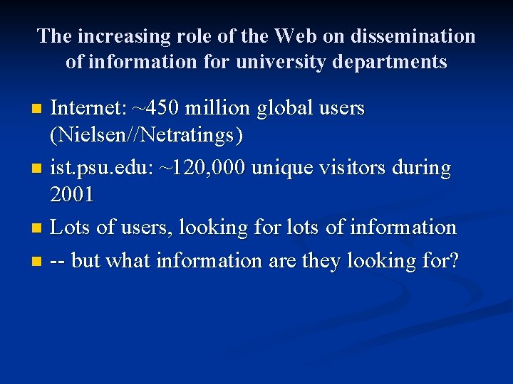 The increasing role of the Web on dissemination of information for university departments Internet: