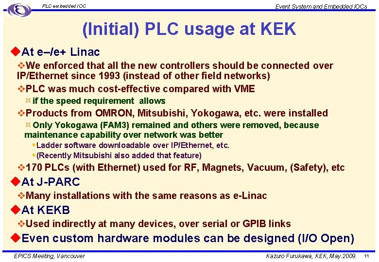 Event System and Embedded IOCs PLC embedded IOC (Initial) PLC usage at KEK u.