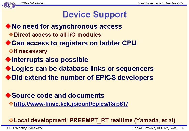 Event System and Embedded IOCs PLC embedded IOC Device Support u. No need for