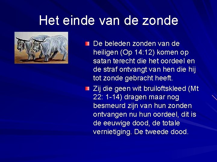 Het einde van de zonde De beleden zonden van de heiligen (Op 14: 12)