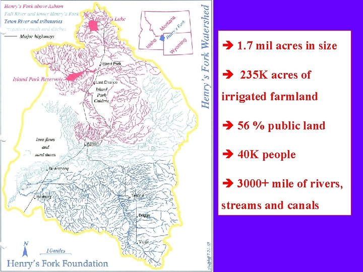 è 1. 7 mil acres in size è 235 K acres of irrigated farmland