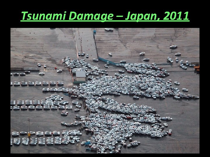 Tsunami Damage – Japan, 2011 • 2011 Japan Earthquake 