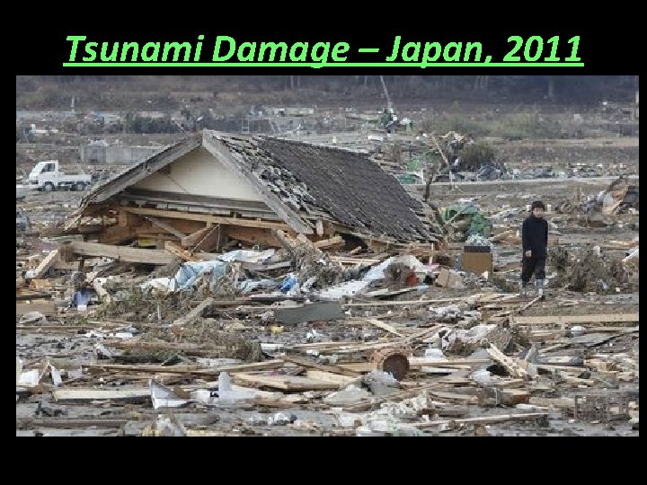 Tsunami Damage – Japan, 2011 