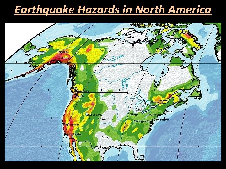 Earthquake Hazards in North America 