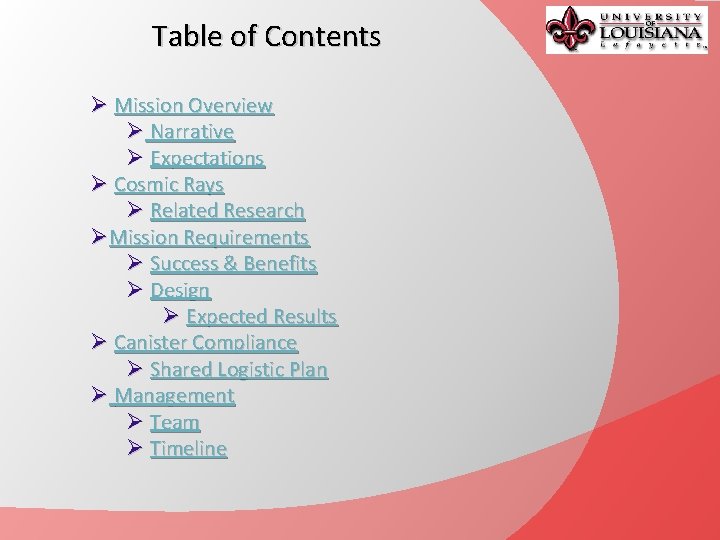 Table of Contents Ø Mission Overview Ø Narrative Ø Expectations Ø Cosmic Rays Ø