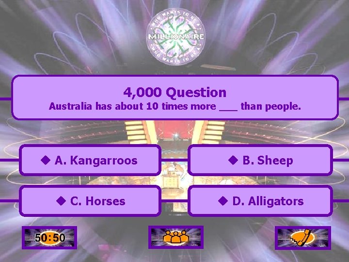 4, 000 Question Australia has about 10 times more ___ than people. u A.