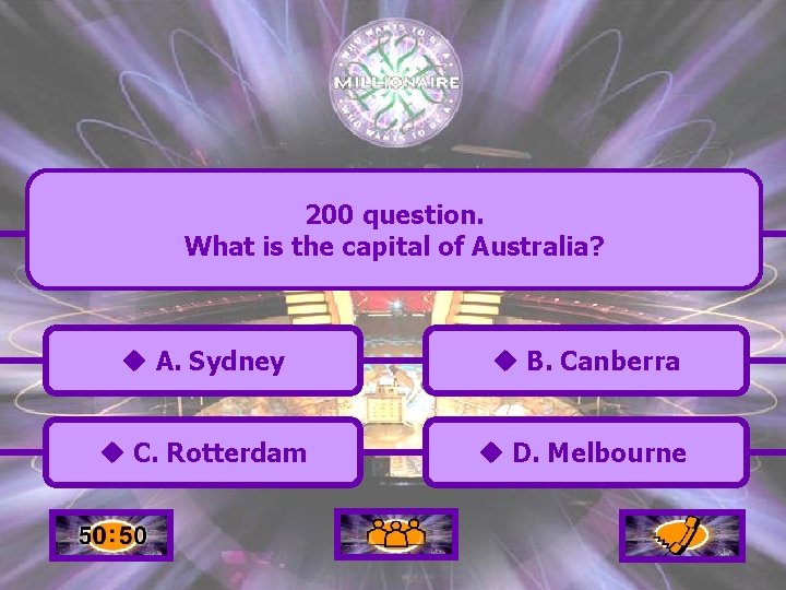 200 question. What is the capital of Australia? u A. Sydney u B. Canberra