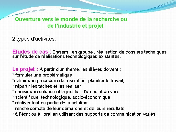 Ouverture vers le monde de la recherche ou de l’industrie et projet 2 types