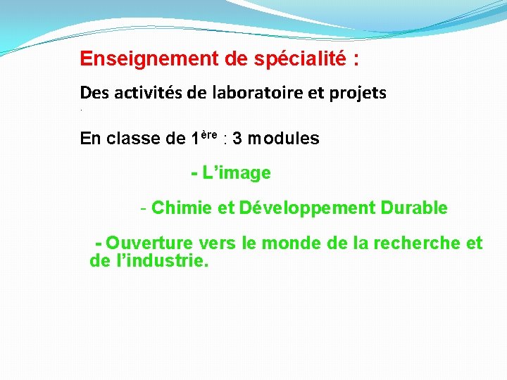 Enseignement de spécialité : Des activités de laboratoire et projets. En classe de 1ère