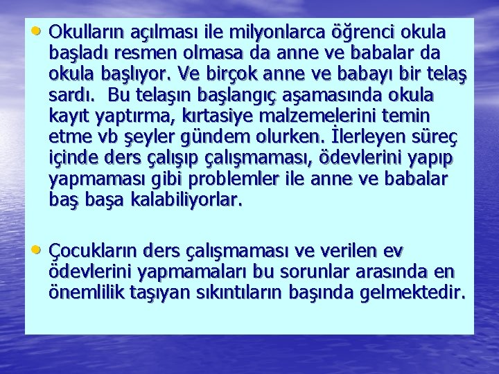  • Okulların açılması ile milyonlarca öğrenci okula başladı resmen olmasa da anne ve