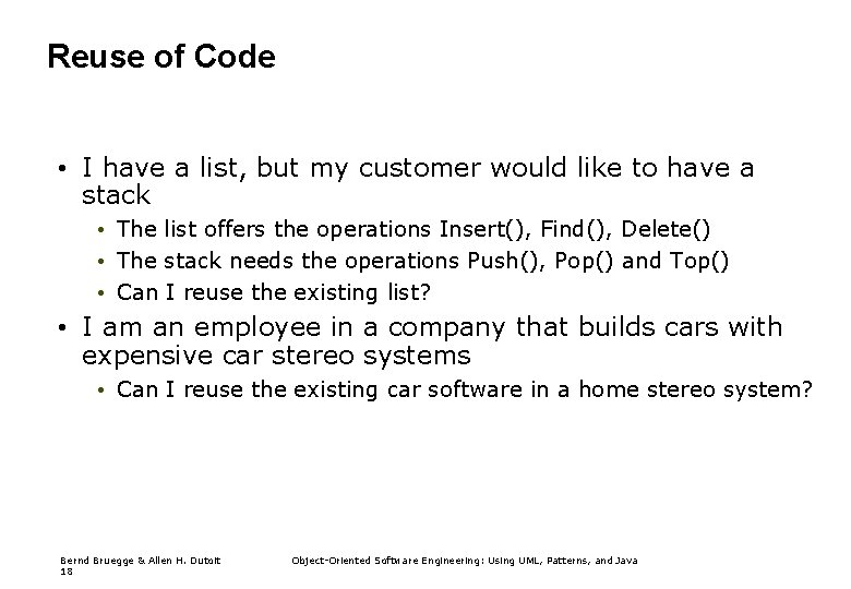 Reuse of Code • I have a list, but my customer would like to
