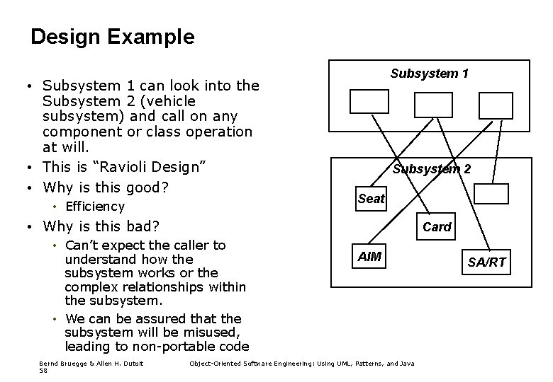 Design Example • Subsystem 1 can look into the Subsystem 2 (vehicle subsystem) and