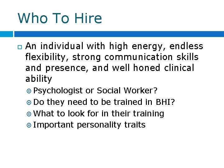 Who To Hire An individual with high energy, endless flexibility, strong communication skills and Who To Hire An individual with high energy, endless flexibility, strong communication skills and