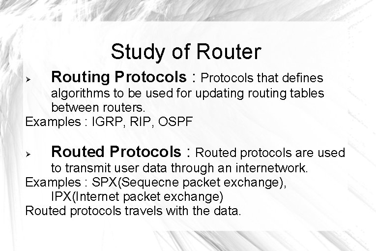 Study of Router Routing Protocols : Protocols that defines algorithms to be used for Study of Router Routing Protocols : Protocols that defines algorithms to be used for