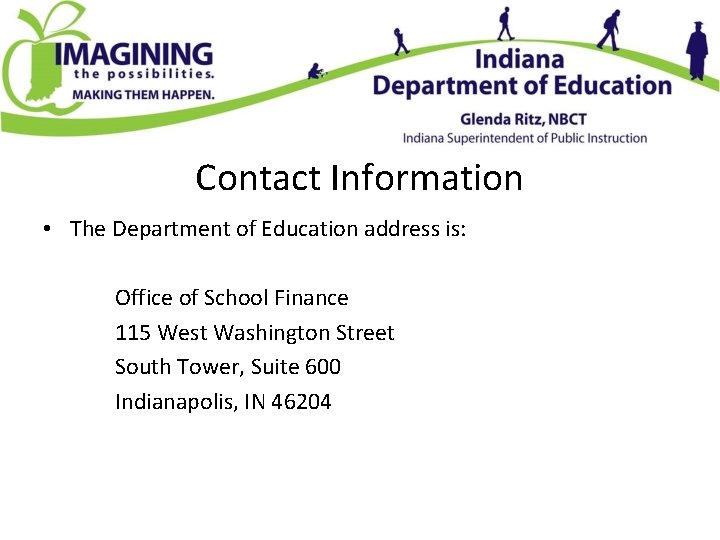 Contact Information • The Department of Education address is: Office of School Finance 115