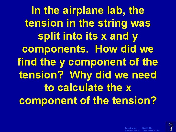 In the airplane lab, the tension in the string was split into its x