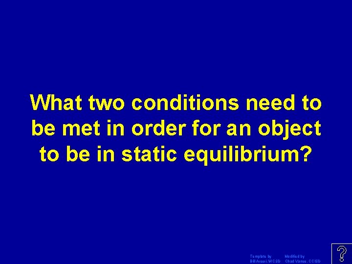 What two conditions need to be met in order for an object to be