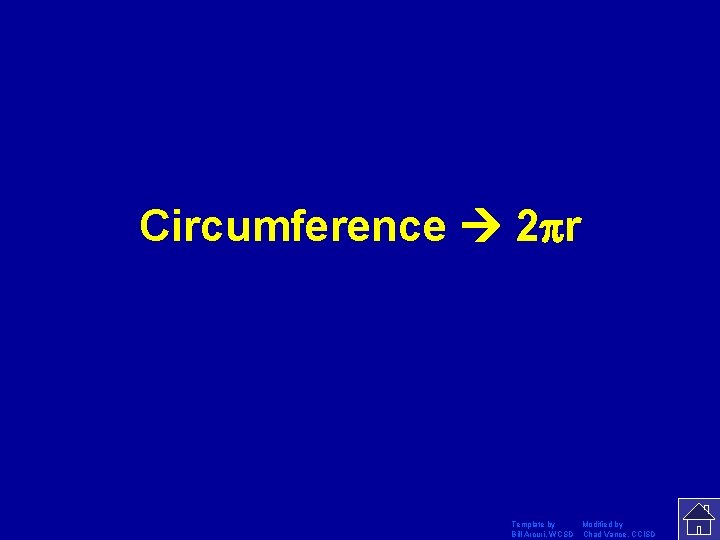 Circumference 2 r Template by Modified by Bill Arcuri, WCSD Chad Vance, CCISD 