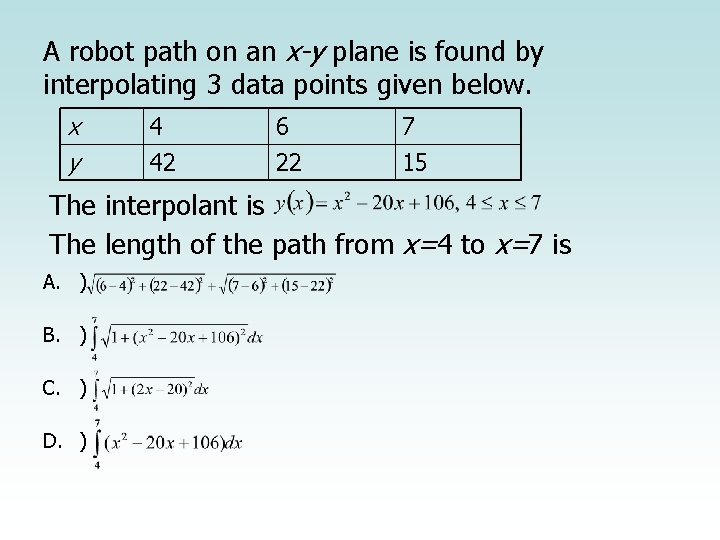 A robot path on an x-y plane is found by interpolating 3 data points