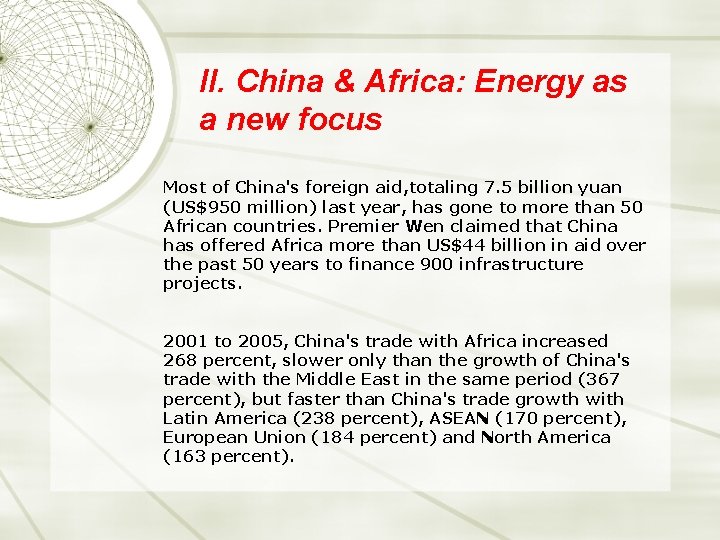 II. China & Africa: Energy as a new focus Most of China's foreign aid,