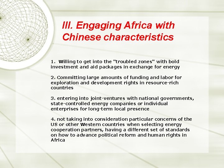III. Engaging Africa with Chinese characteristics 1. Willing to get into the "troubled zones"