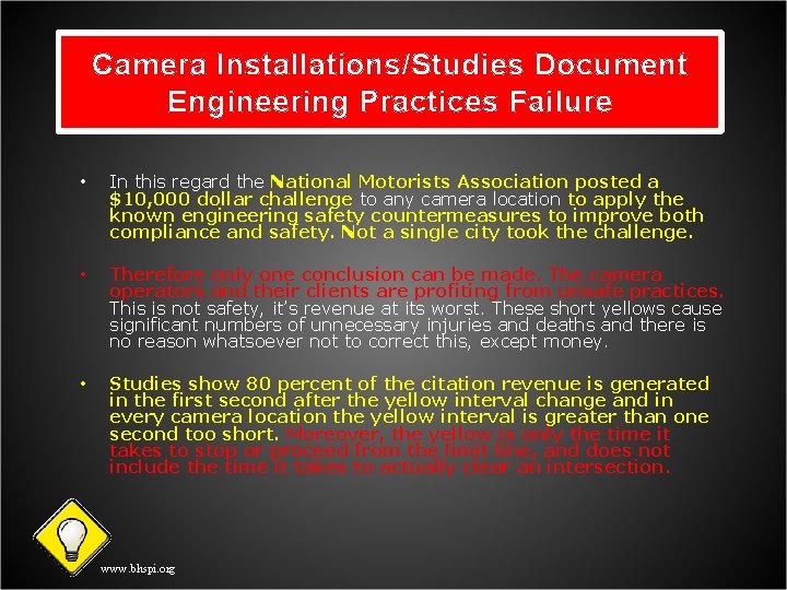 Camera Installations/Studies Document Engineering Practices Failure • In this regard the National Motorists Association
