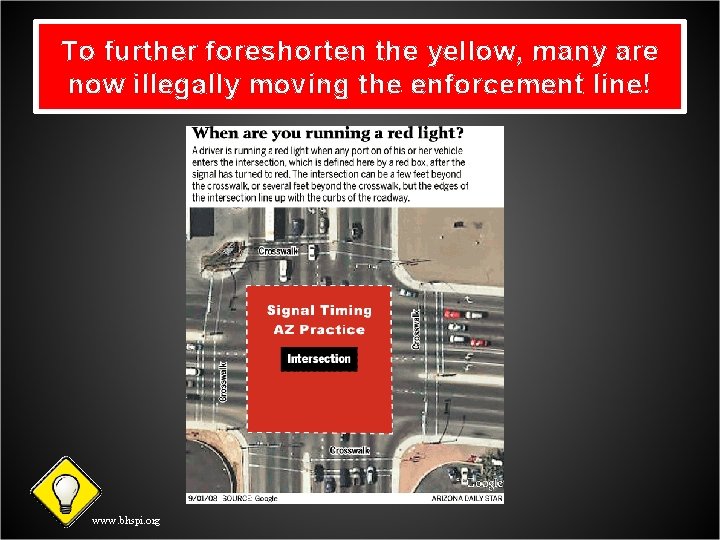 To further foreshorten the yellow, many are now illegally moving the enforcement line! www.