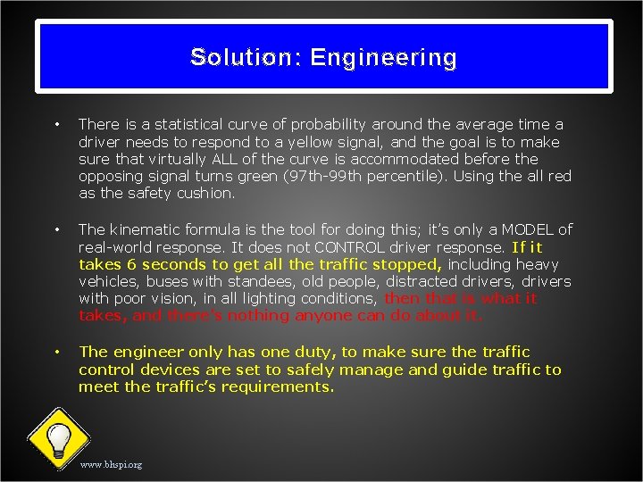 Solution: Engineering • There is a statistical curve of probability around the average time