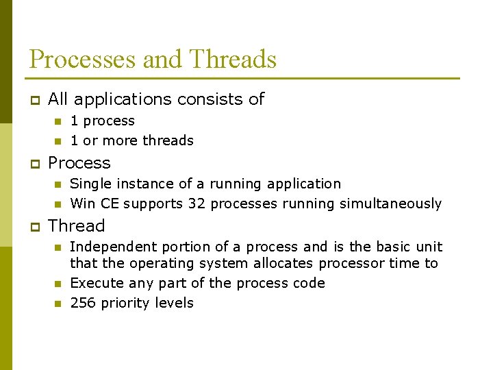 Processes and Threads p All applications consists of n n p Process n n