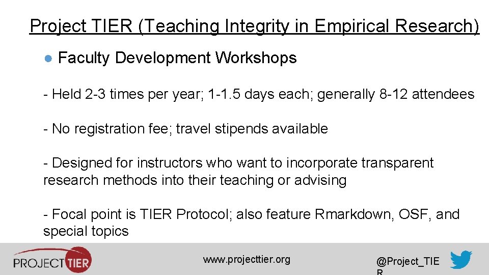 Project TIER (Teaching Integrity in Empirical Research) ● Faculty Development Workshops - Held 2