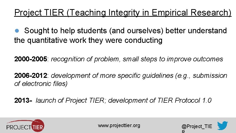 Project TIER (Teaching Integrity in Empirical Research) ● Sought to help students (and ourselves)