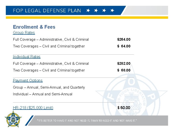 Enrollment & Fees Group Rates Full Coverage – Administrative, Civil & Criminal $264. 00